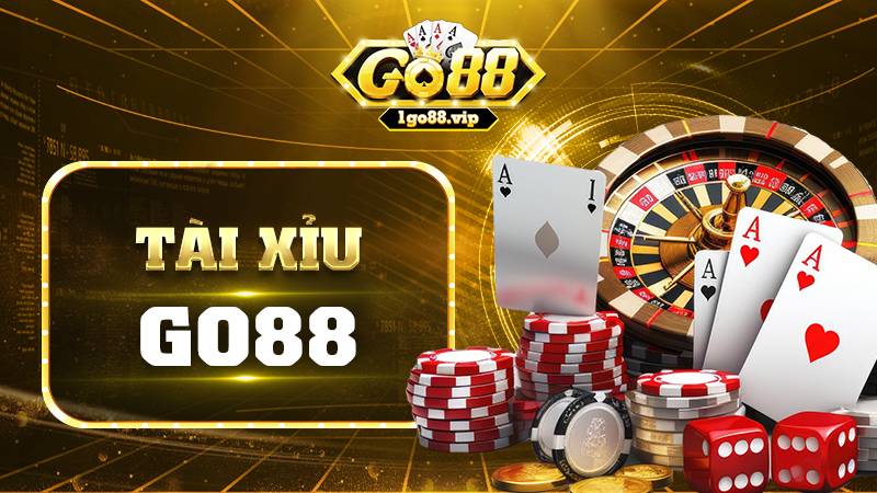 Tài Xỉu Go88: Thiên đường giải trí online siêu kịch tính 5 Tài Xỉu Go88